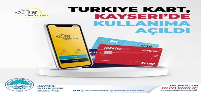 Türkiye Kart Kayseri'de kullanıma açıldı