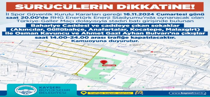 Türkiye-Galler milli maç dolayısıyla O yollar trafiğe kapatılacak