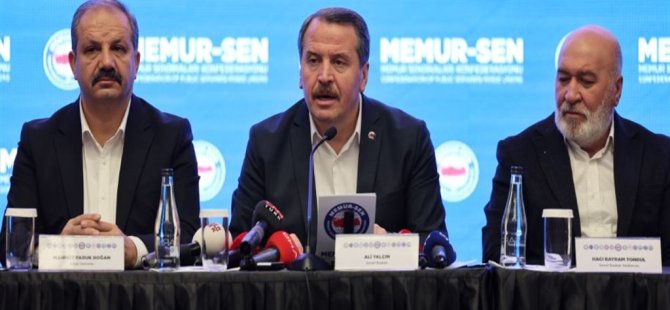 Memur-Sen Başkanı Yalçın: Yüzde 15 maaş artışı, yüzde 10 refah payı verilmeli