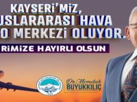 Büyükkılıç'tan "Uluslararası Hava Kargo Terminali" müjdesi