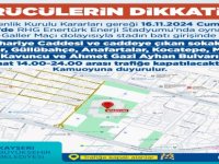 Türkiye-Galler milli maç dolayısıyla O yollar trafiğe kapatılacak